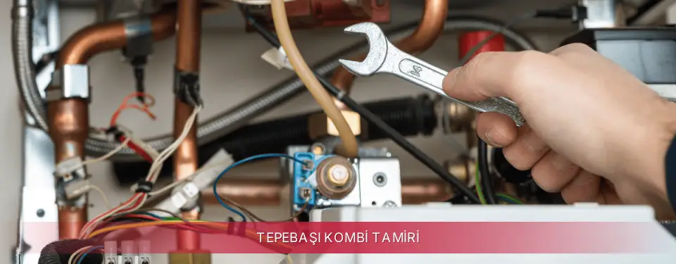 Tepebaşı İlçemi Maktek Kombi Tamiri